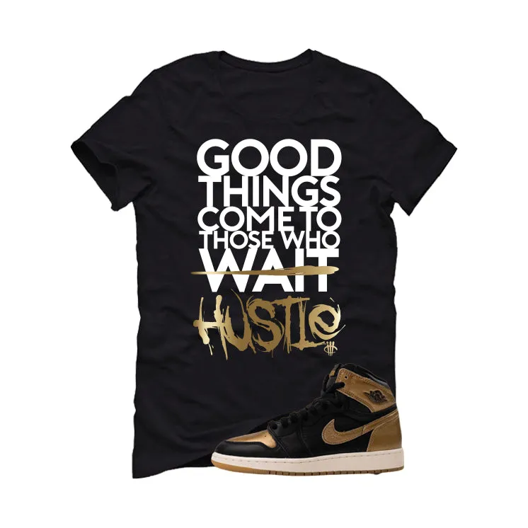 Air Jordan 1 High OG Metallic Gold Black T-Shirt (Good Things)| illcurrency